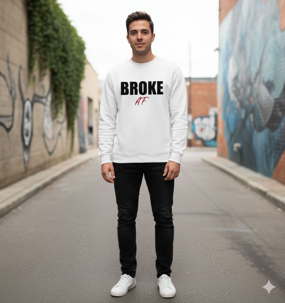 Unisex Premium Sweatshirt - Broke AF