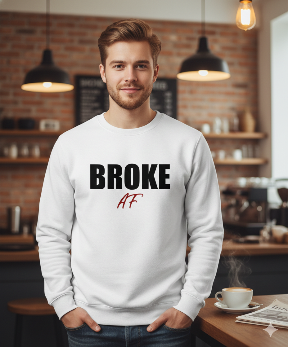 Unisex eco sweatshirt - Broke AF